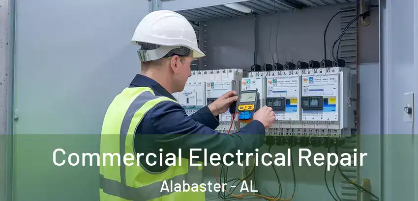 Commercial Electrical Repair Alabaster - AL