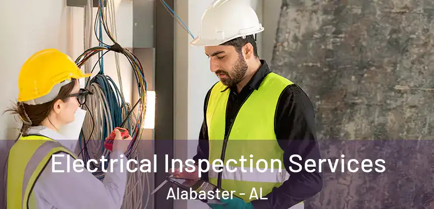Electrical Inspection Services Alabaster - AL