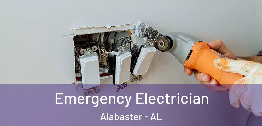  Emergency Electrician Alabaster - AL
